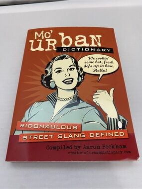 Mo' : Ridonkulous Street Slang Defined - Orange Edition